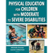 Physical Education for Children with Moderate to Severe Disabilities