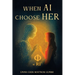 When AI Choose Her