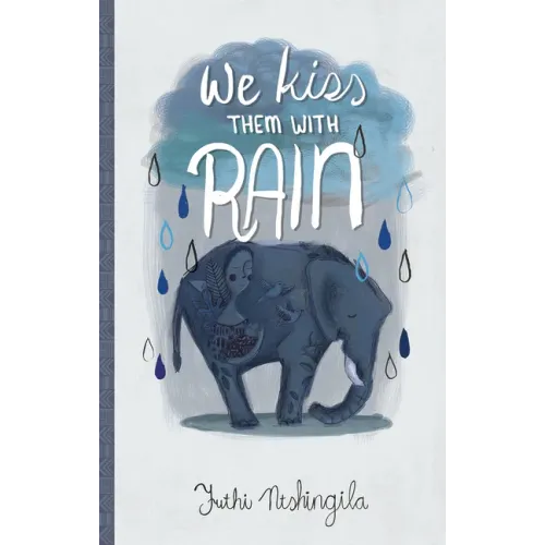 We Kiss Them with Rain