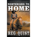 Northward To Home: A Historical Christian Western