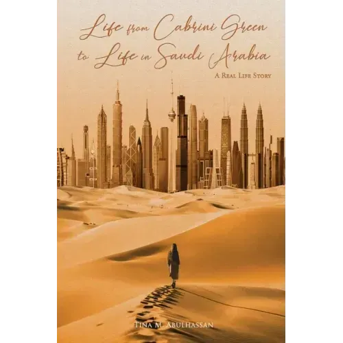 Life from Cabrini Green to Life in Saudi Arabia