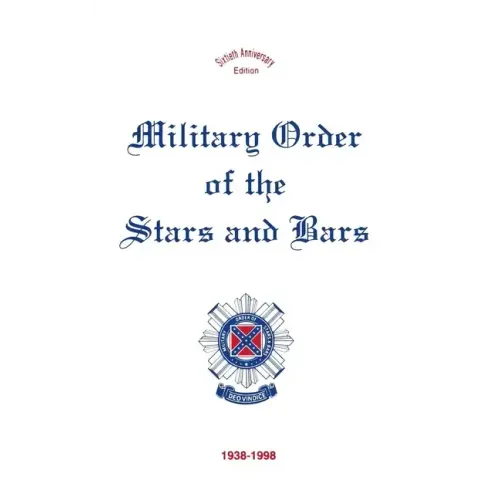 Military Order of the Stars & Bars: 60th Anniversary Edition