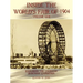Inside the World's Fair of 1904: Exploring the Louisiana Purchase Exposition Vol I