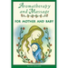Aromatherapy and Massage for Mother and Baby