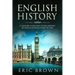 English History: A Concise Overview of the History of England from Start to End