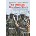 The African Garrison State: Human Rights & Political Development in Eritrea Revised and Updated