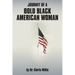 Journey of a Bold Black American Woman