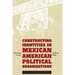 Constructing Identities in Mexican-American Political Organizations: Choosing Issues, Taking Sides