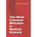 The Most Common Mistakes in Medical Science