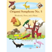 Origami Symphony No. 5: Woodwinds, Horns, and a Moose