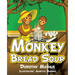Monkey Bread Soup
