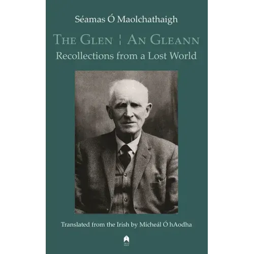 The Glen / An Gleann: Recollections from a Lost World