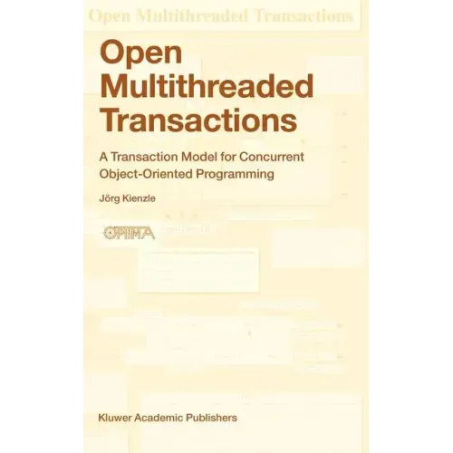 Open Multithreaded Transactions: A Transaction Model for Concurrent Object-Oriented Programming