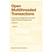 Open Multithreaded Transactions: A Transaction Model for Concurrent Object-Oriented Programming