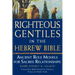 Righteous Gentiles in the Hebrew Bible: Ancient Role Models for Sacred Relationships