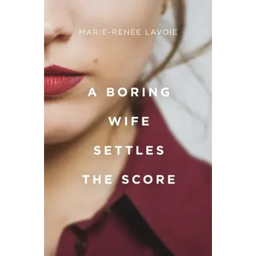 A Boring Wife Settles the Score