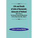 Life and Death of John of Barneveld, Advocate of Holland: with a view of the primary causes and movements of the Thirty Years' War, 1609-10
