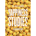Happiness Studies: An Introduction