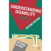 Understanding Disability: From Theory to Practice