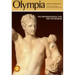 Olympia - The Archaeological Site and the Museums