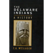 The Delaware Indians: A History