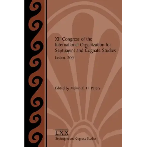 XII Congress of the International Organization for Septuagint and Cognate Studies, Leiden, 2004