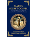 Mary's Secret Gospel: Apocryphal Writings on the Mother of Jesus-Lost Texts Beyond the New Testament