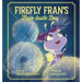 Firefly Fran's Fran-Tastic Day