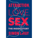 Attraction, Love, Sex: The Inside Story