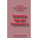 Grandma has got Parkinson´s: Parkinson´s made understandable to children