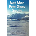Met Man Pete Goes South