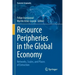 Resource Peripheries in the Global Economy: Networks, Scales, and Places of Extraction