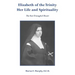 Elizabeth of the Trinity Her Life and Spirituality