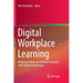 Digital Workplace Learning: Bridging Formal and Informal Learning with Digital Technologies