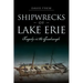 Shipwrecks of Lake Erie: Tragedy in the Quadrangle