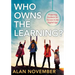 Who Owns the Learning?: Preparing Students for Success in the Digital Age