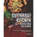 Cutthroat Kitchen - Recipes from The TV Show: Recipes That Will Make You Feel Like A Professional Chef