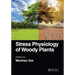 Stress Physiology of Woody Plants
