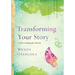 Transforming Your Story: A Path to Healing After Abortion