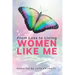 Women Like Me: From Loss To Living
