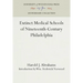 Extinct Medical Schools of Nineteenth-Century Philadelphia