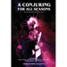 A Conjuring for All Seasons: An Anthology of Witch Lore