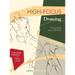 High-focus Drawing: A Revolutionary Approach to Drawing the Figure