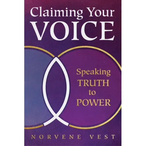 Claiming Your Voice: Speaking Truth to Power
