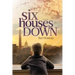Six Houses Down
