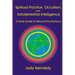 Spiritual Practice, Occultism, and Extraterrestrial Intelligence: A Travel Guide for Beyond the Rainbow