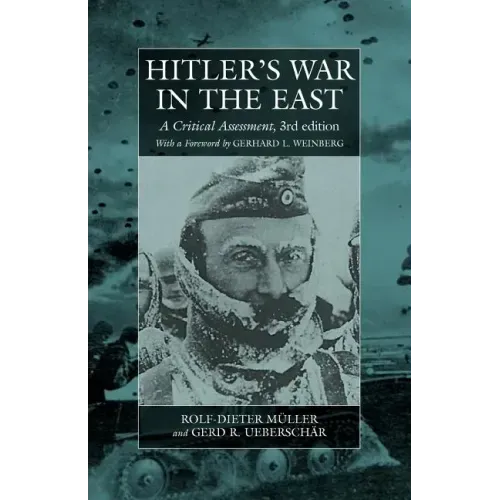 Hitler's War in the East, 1941-1945. (3rd Edition): A Critical Assessment