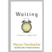 Waiting: A Nonbeliever's Higher Power