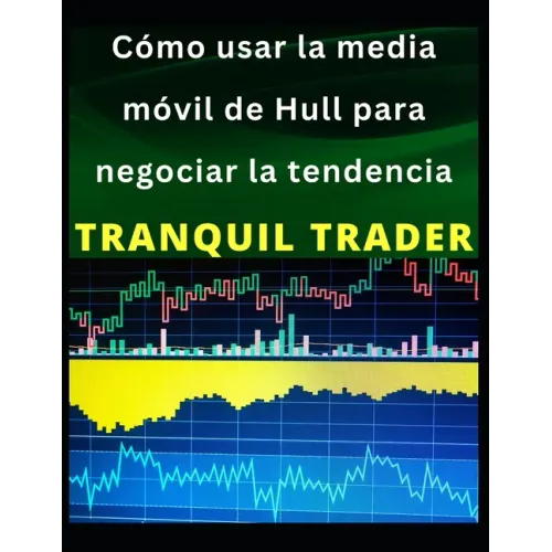 Cómo usar la media móvil de Hull para negociar la tendencia