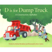 D Is for Dump Truck: A Construction Alphabet